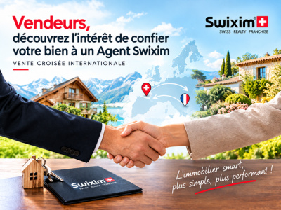 Vendeurs, découvrez l’intérêt de confier votre bien à un Agent Swixim